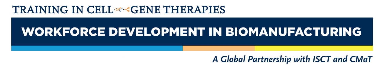 Training in cell gene therapies workforce development in biomanufacturing