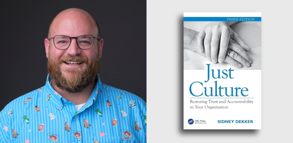 (Left) Lecturer Christopher Clanton's Headshot (Right) Cover of "Just Culture" by Sydney Dekker